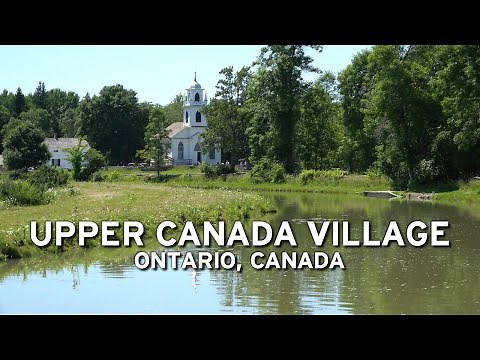 🇨🇦 Upper Canada Village [4K]