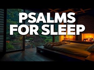 The Best PSALMS Bible Verses | Fall Asleep To Beautiful Psalms