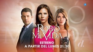 Súmate al fenómeno 'Me robó mi vida' a partir del lunes a las 21:30 horas en Divinity