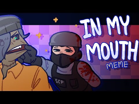[SCP MTF] IN MY MOUTH | meme