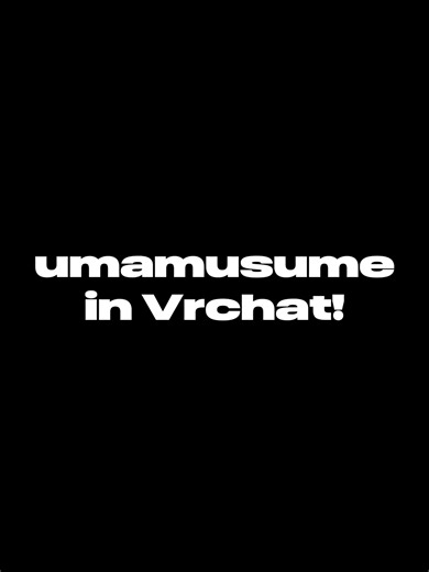 Umamusume trend W:@.woomii #vrchat #fyp #vrchatcommunity #vrchatfyp #vrchatmoments #pcvr #fbt