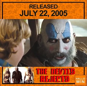 The Devils Rejects opened July 22, 2005 | Hallowin