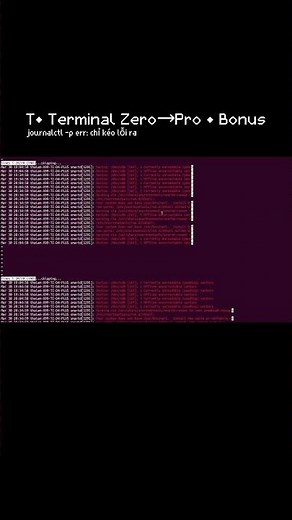 T• journalctl -p err -n 20: chỉ kéo lỗi hệ thống ra | Bonus (Terminal Zero→Pro) #ubuntu #terminal