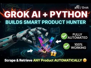 Software Development With Grok AI and Python - Creating A Smart Product Hunter To Scrape & Retrieve