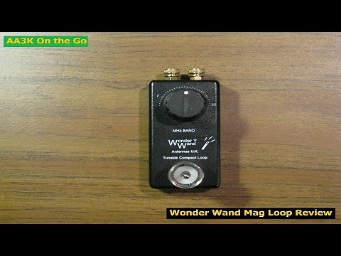 The Wonder Wand Mag Loop - Is this the Holy Grail of Compact QRP Antennas?