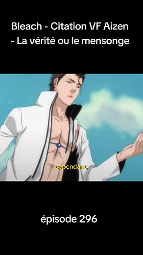 Bleach - Citation VF Aizen - La vérité ou le mensonge #mangas #animés #bleach #CitationVF #épisode296
