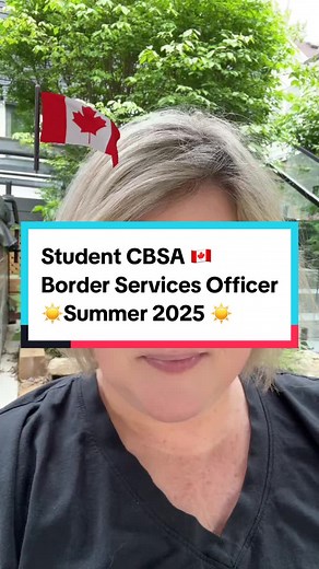 Apply Now to Work as a Student CBSA Border Services Officer in Summer 2025