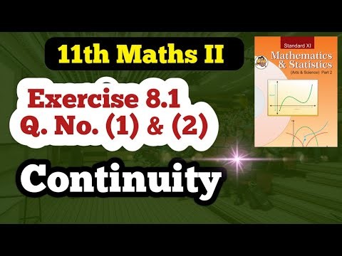 Class 11th Maths Exercise 8.1 Q No (1) & (2) | Continuity