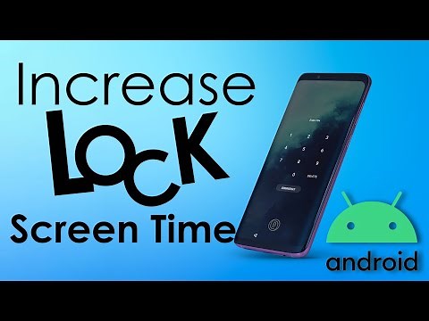 How to Increase Lock Screen Time on Android Phone?