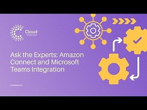 Seamless Microsoft Teams + Amazon Connect Integration | Live Demo by CloudInteract