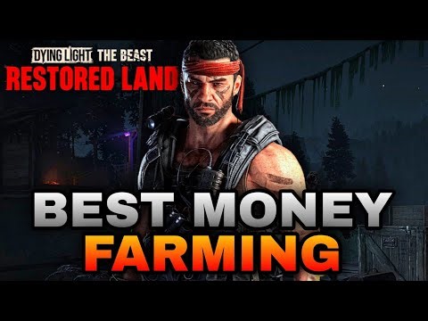 Patched Restored Land Best Money, Medkits & Valuables Farm: Dying Light The Beast