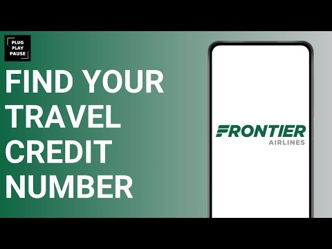 HOW TO FIND YOUR FRONTIER AIRLINES TRAVEL CREDIT NUMBER