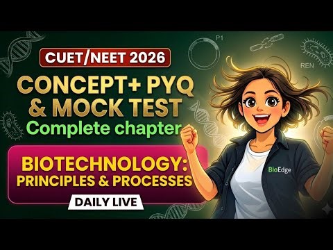 Biotechnology Principles & Processes | Revision through questions + PYQs 🔥 | NEET 2026 | CUET 2026