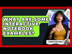What Are Some Interactive Notebook Examples? - Ultimate Study Hacks