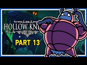 The Defender of Dung - Let's Play Hollow Knight Blind Part 13 [PC Gameplay]