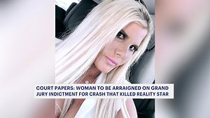 Woman to be arraigned on on grand jury indictment after crash that killed Netflix star