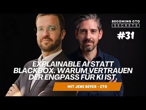 #31 Explainable AI statt Blackbox. Warum Vertrauen der Engpass für KI ist