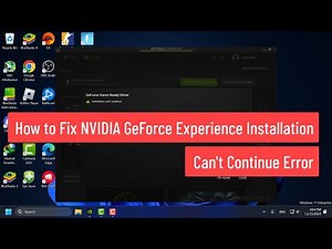 How to Fix NVIDIA GeForce Experience Installation Can't Continue Error