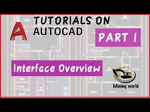 Part 1 | Tutorials on Autodesk AutoCAD 2020 | Interface Overview | @MiningWorld