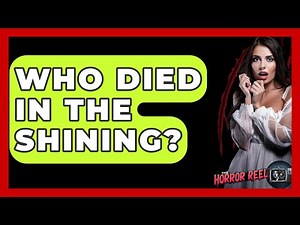 Who Died In The Shining? - The Horror Reel