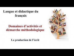 La production de l’écrit (vidéo)