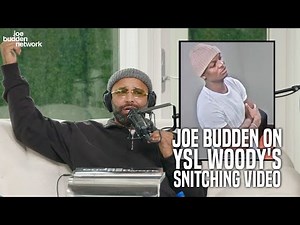 Joe Budden on YSL Woody's Snitching Video | "The Cops Gonna Get Someone KILLED"