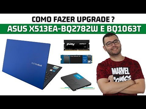 Como fazer upgrade notebook asus x513ea bq2782w e bq1063t 💻🔧