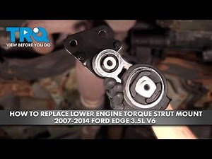 How to Replace Lower Engine Torque Strut Mount 2007-2014 Ford Edge