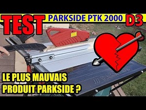 Scie circulaire sur table PARKSIDE LIDL PTK 2000 D3 : Le plus mauvais produit PARKSIDE ?