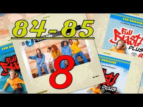 Full Blast! Plus 8 НУШ Module 7 A helping hand. Lesson 7d pp.84-85 Student's Book