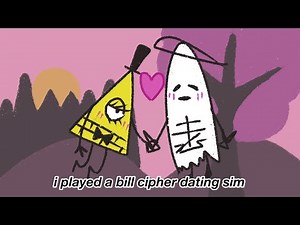 i played a bill cipher dating sim