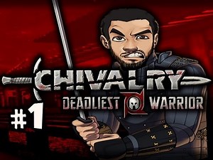 RETURN OF THE ARRGHH - Chivalry Deadliest Warrior BETA w/ Nova & Kootra Ep.1