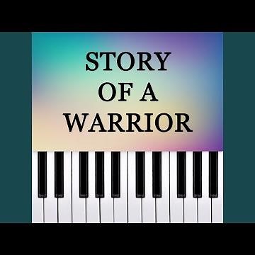 Story Of A Warrior (Piano Version)
