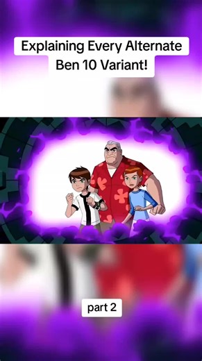 Explaining Every Alternate Ben 10 Variant! #ben10 #multiverse