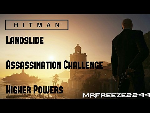 HITMAN - Landslide - Higher Powers - Challenge