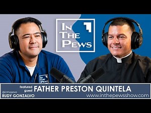 Father Preston Quintela - In The Pews