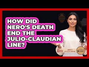How Did Nero's Death End The Julio-Claudian Line?