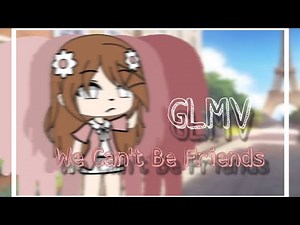 we can’t be friends by Ariana Grande || glmv || xeuiden || gacha life music video