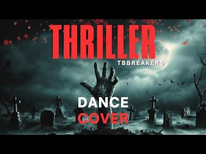 THRILLER DANCE COVER - TBBREAKERS #thriller #michaeljackson #halloween #dance
