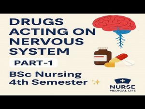 Drugs Acting on Nervous System | Part-1 | Pharmacology Made Easy | BSc Nursing 4th Semester ✨