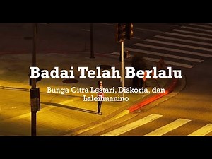 Badai Telah Berlalu - Bunga Citra Lestari, Diskoria, dan Laleilmanino | Lirik Lagu