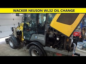 Wacker Neuson WL32 - Oil and Filter Change