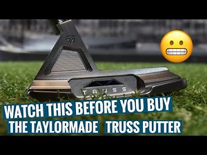 WATCH THIS BEFORE YOU BUY THE NEW TAYLORMADE TRUSS PUTTER 2020!!!