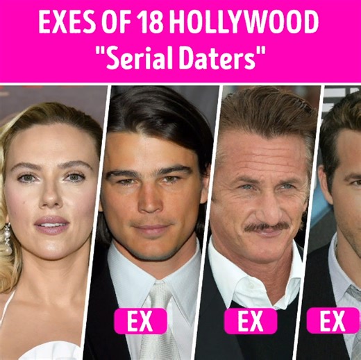 Exes of 18 Hollywood "Serial Daters" | CelebRatings