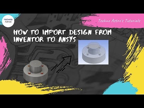 Ansys Workbench Tutorial Part 10 - HOW TO IMPORT DESIGN FORM INVENTOR TO ANSYS #ANSYS