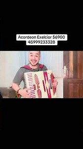 The best sounding accordion, Excelsior.