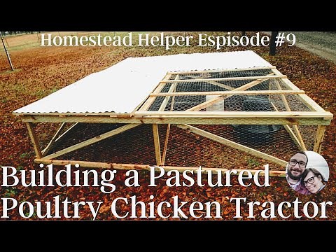 Joel Salatin Chicken Tractor Build using Polyface Designs for Pastured Poultry / Homestead Helper #9