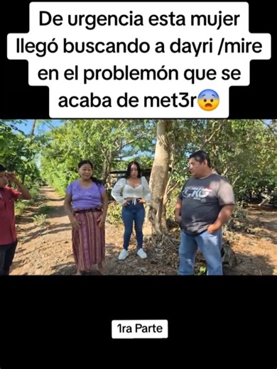 De urgencia esta mujer llegó buscando a dayri /mire en el problemón que se acaba de met3r😨