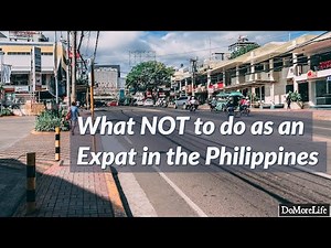 What NOT to do as an Expat in the Philippines
