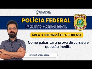 Perito Criminal da PF: Informática Forense | Como gabaritar a prova discursiva e questão inédita